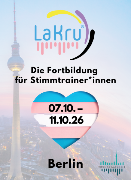 LaKru®-Stimmtransition - Die Fortbildung für Stimmtrainer*innen (07.10. – 11.10.2026)